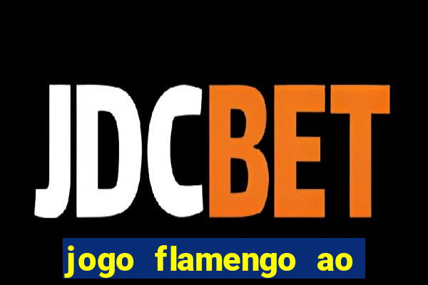 jogo flamengo ao vivo multicanais